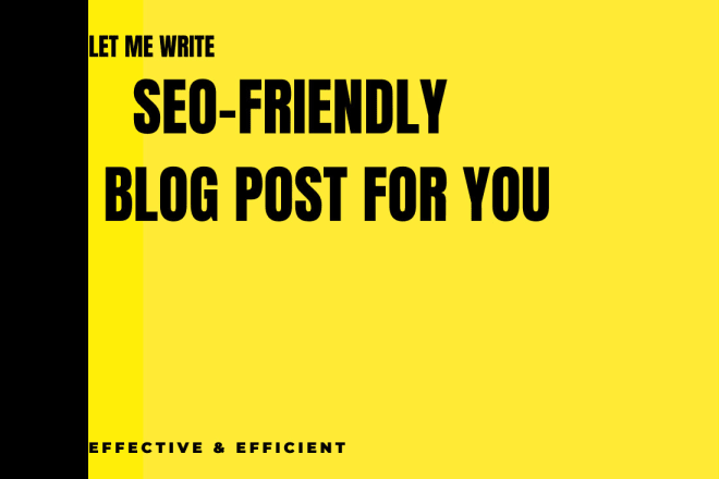 I will write SEO friendly content, articles and blog posts