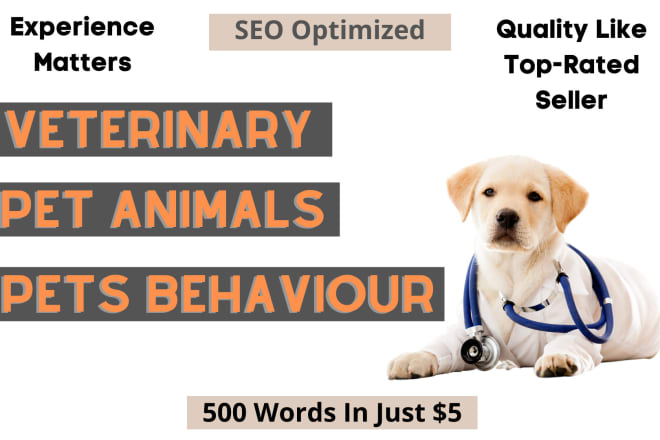 I will write SEO pets blog, dogs, cats, and veterinary articles