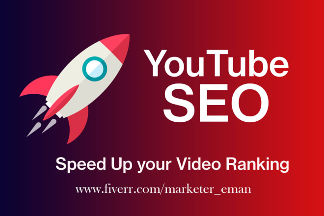 I will do best youtube video SEO for top ranking