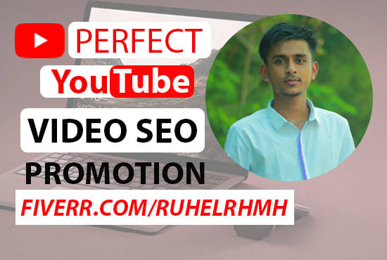 I will do the best youtube video SEO with promotion