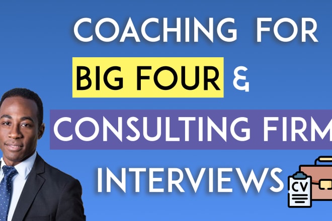 I will help you for big four interviews or top firms interviews