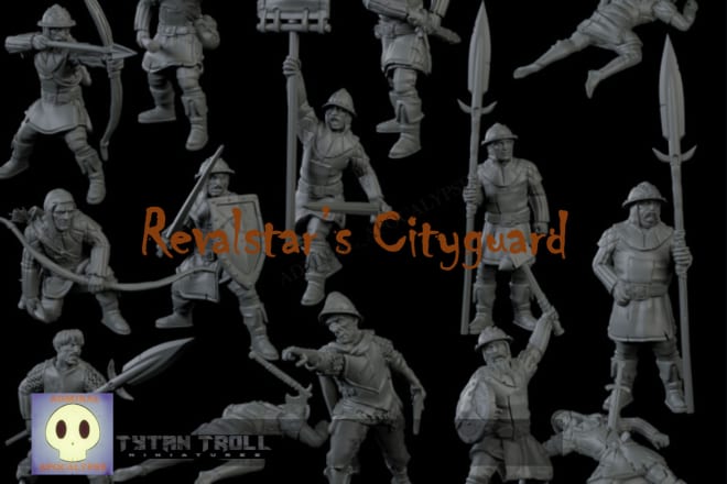 I will print the revalstar cityguard miniatures