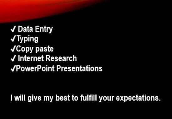 I will accomplish data entry and typing task on time