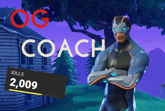 I will be your og fortnite coach