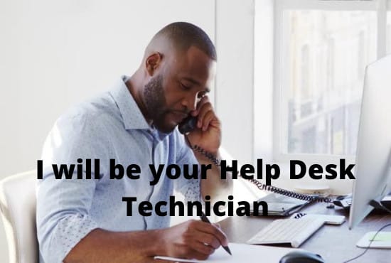 I will be your remote helpdesk technician