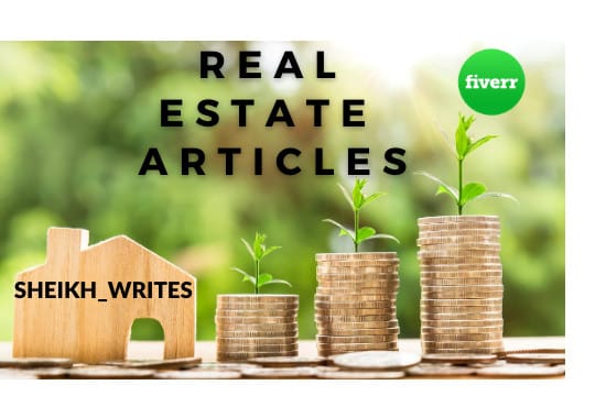 I will be your SEO real estate content writer