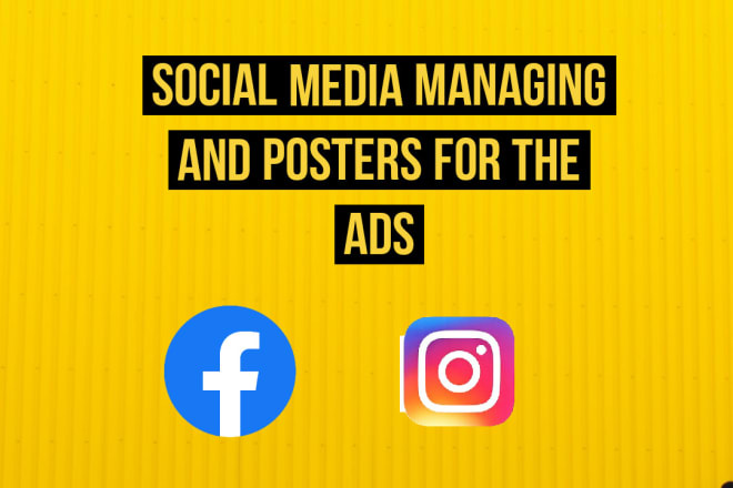 I will be your social media marketing manager and ads maker