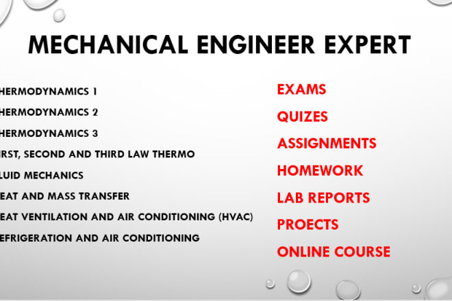 I will do all thermodynamics heat transfer and fluid mechanics related tasks