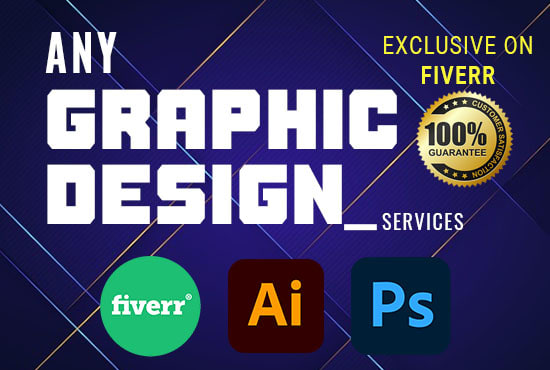 I will do any graphic design in adobe photoshop and illustrator