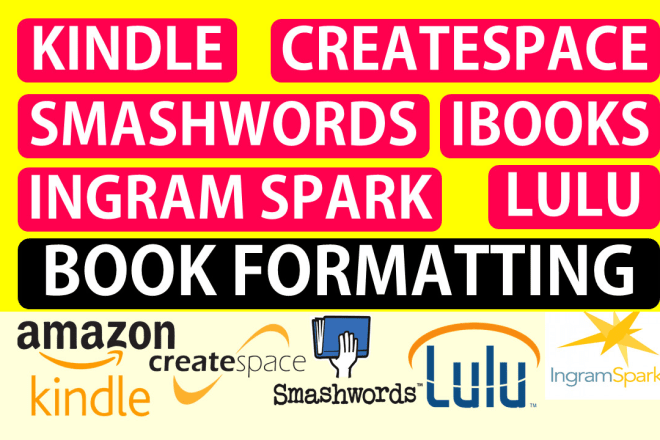 I will do kindle, ingramspark, lulu smashwords, KDP book formatting