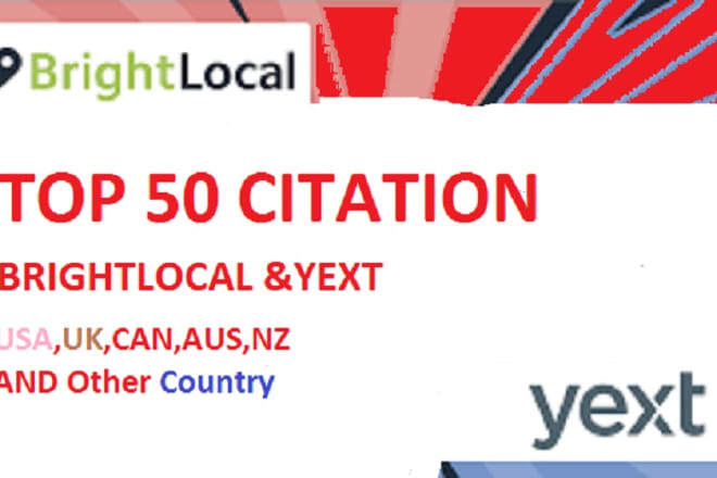 I will do top 50 yext,brightlocal citation for local business