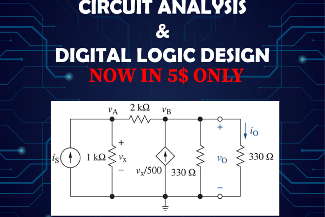 I will help you in circuit analysis and digital logic design