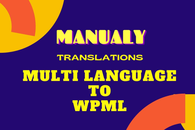 I will translations your wordpress website in multi language to wpml