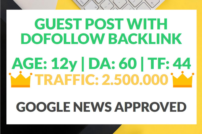 I will write and publish a guest post on a da60 romanian news sites dofollow backlink