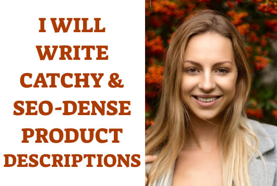 I will write catchy product descriptions
