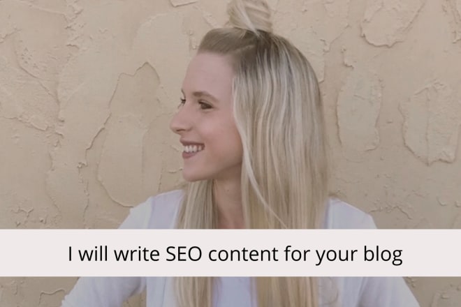 I will write SEO content for your blog