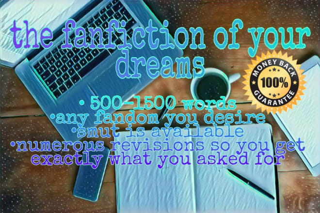 I will write the fanfiction of your dreams in only 24 hours