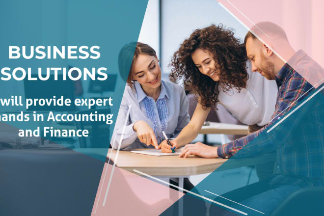 I will assist in accounting, finance and financial analysis