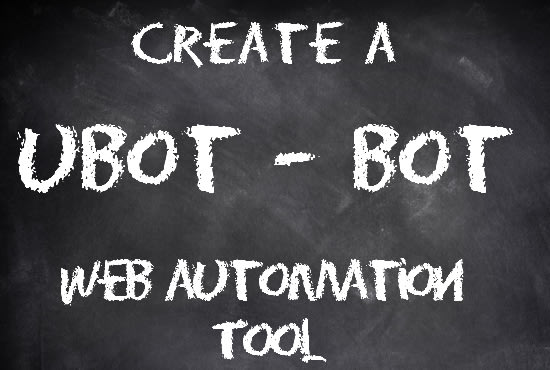 I will create ubot bot for webautomation tool skype might required