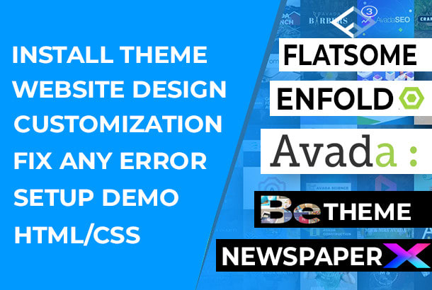 I will customize avada, enfold, betheme, flatsome, newspaper wordpress theme