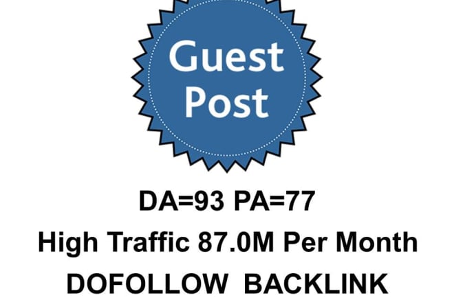 I will do guest post on high da 93 pa 77 site with dofollow link