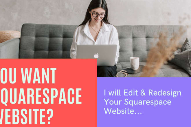 I will edit and redesign a professional squarespace website for you