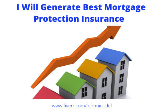 I will generate best mortgage protection, mortgage insurance via ads