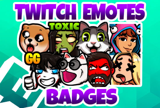 I will make cool badges and emotes for your stream
