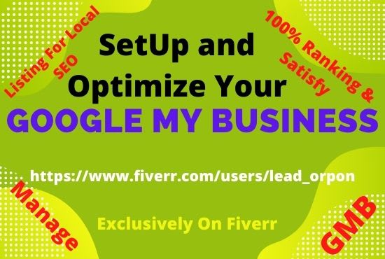 I will setup your google my business and optimize for local SEO