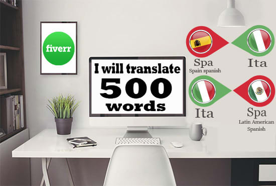 I will translate 500 words from italian into spanish and vice versa