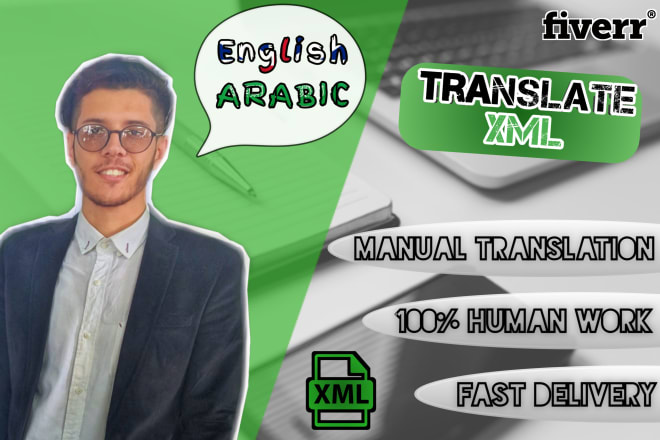 I will translate english XML files to arabic,manual translation