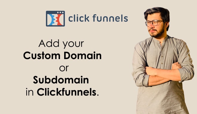 I will add custom domain or subdomain on clickfunnels