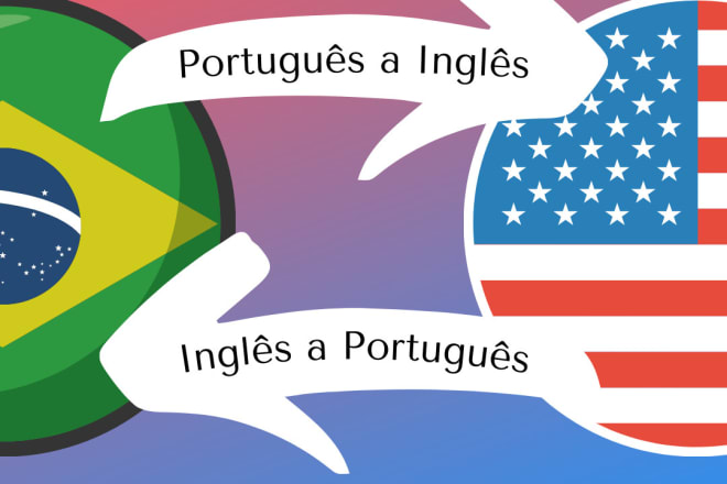 I will be your english and portuguese translator