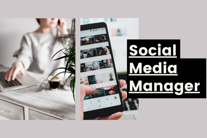 I will be your social media manager