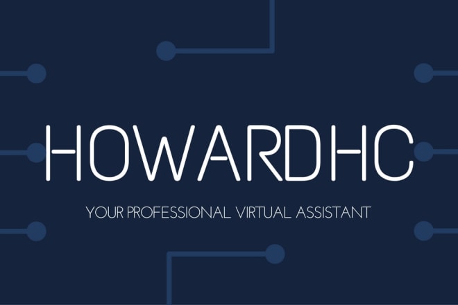 I will be your virtual assistant