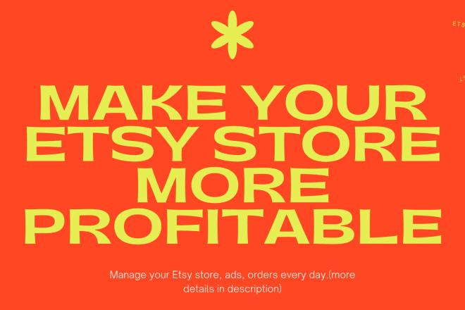 I will be your virtual assistant for your etsy shop