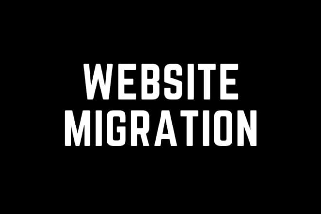 I will be your website migration expert