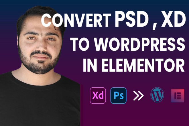 I will convert PSD, xd to wordpress with elementor in 5 hours