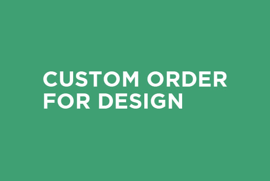 I will design anything for you