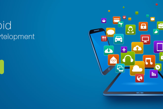 I will develop your android app or be your android app developer