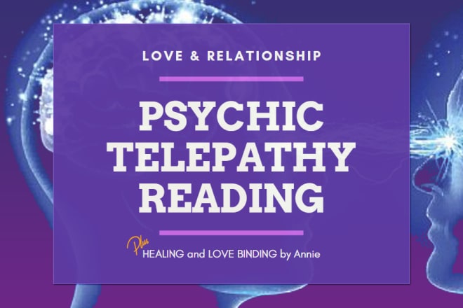 I will do an accurate telepathy reading and love binding
