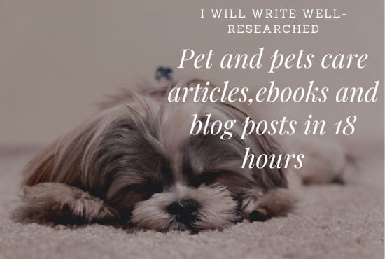 I will do article writing on pets and animal care in 18 hours