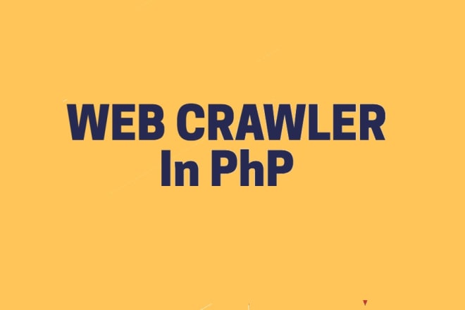 I will do web crawler and web scraping in php