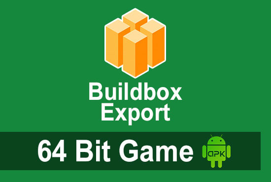 I will export buildbox to 64bit apk game from bbdoc project