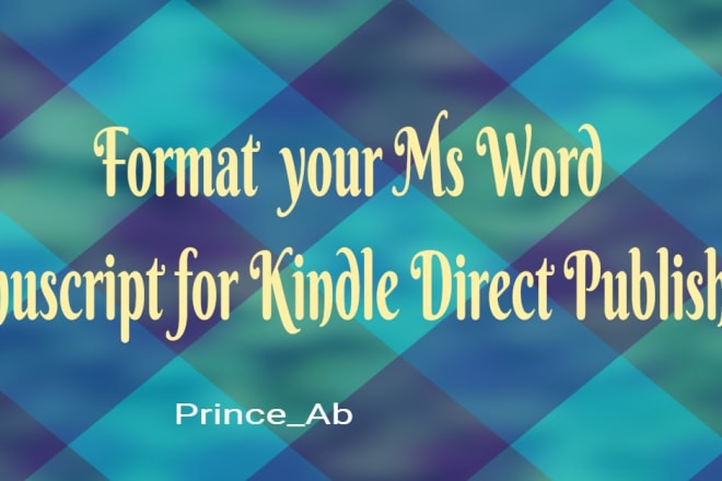 I will format ms word and PDF manuscripts for kindle publishing