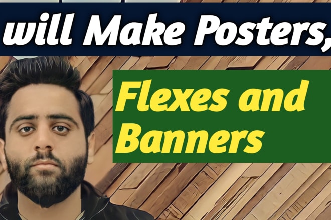 I will make banners, flex and posters