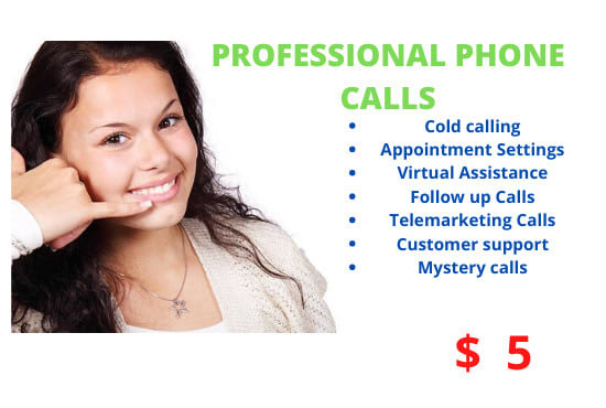 I will make professional phone call for you