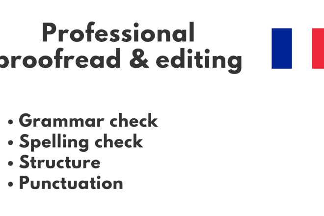 I will proofread, check spelling and edit your french documents
