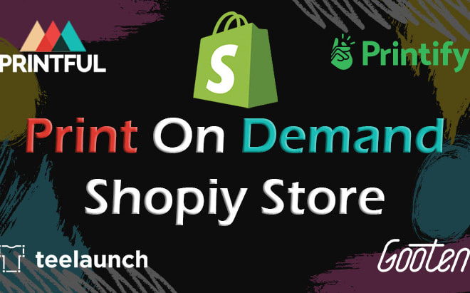 I will setup a complete print on demand drop shipping shopify store shopify website