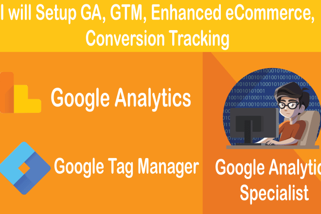 I will setup ga, gtm, enhanced ecommerce, conversion tracking